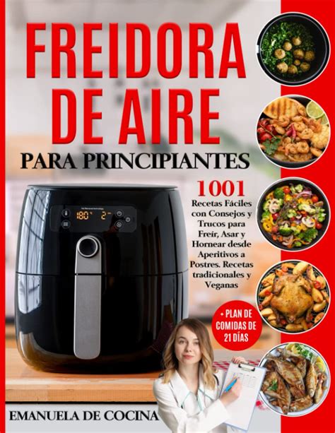 Las Mejores Recetas Para Freidoras De Aire