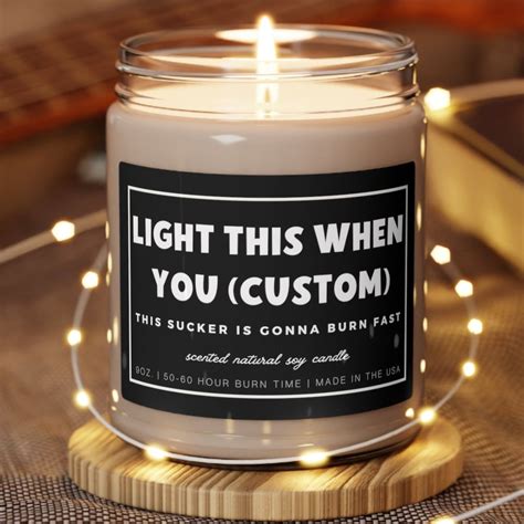 Custom Candle, Funny Candle Labels, Light This Candle When, Create Your ...