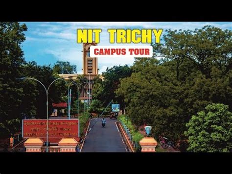 Nit Trichy Campus Tour Nit Trichy Hostel Nit Trichy Placement Nit