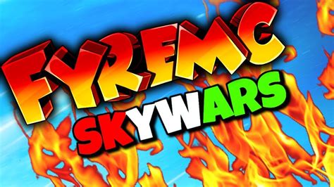 Fyremc Skywars Kellyvel Youtube