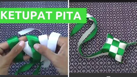 Cara Bikin Ketupat Dari Pita Di Anyaman Belajar Lebaran