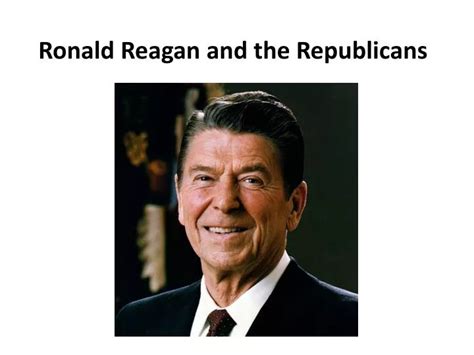 Ppt Ronald Reagan And The Republicans Powerpoint Presentation Free