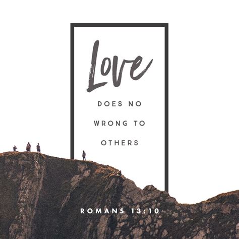 Love Does No Wrong To Others So Love Fulfills The Requirements Of God