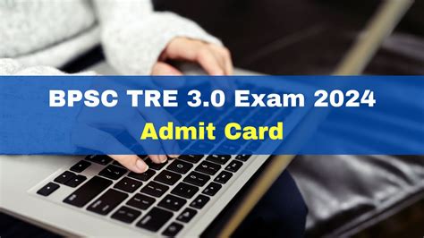 Bpsc Tre Exam Admit Card To Be Released Soon At Bpsc Bih Nic