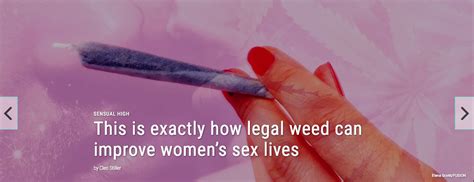 This Is Exactly How Legal Weed Can Improve Women S Sex Drives THE PASSIONATE HIGH