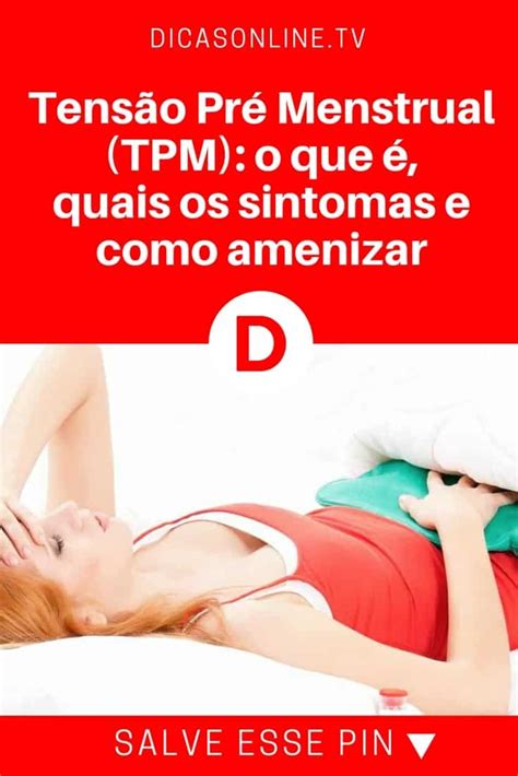 TPM sintomas Tensão Pré Menstrual TPM o que é quais os sintomas e