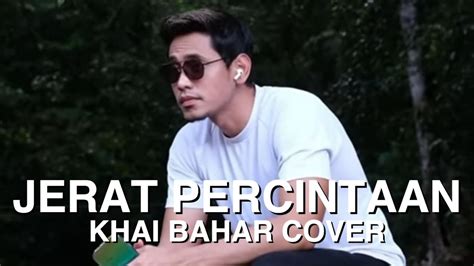 JERAT PERCINTAAN DATO SERI SITI NURHALIZA COVER BY KHAI BAHAR YouTube