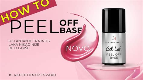 Kako Koristiti Bazu Za Gel Lak Peel Off Base Juliana Nails YouTube