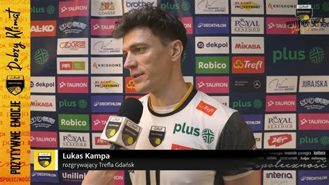 Lukas Kampa po ostatnim meczu sezonu 2023 2024 Trefl Gdańsk YouTube