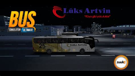 Bus Simulator Ultimate İstanbul Artvin Lüks Artvin YouTube