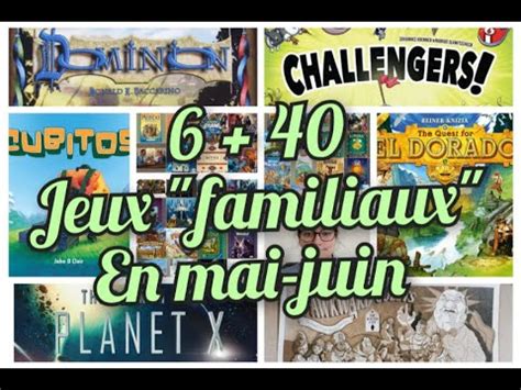 6 40 jeux familiaux joués en mai juin YouTube