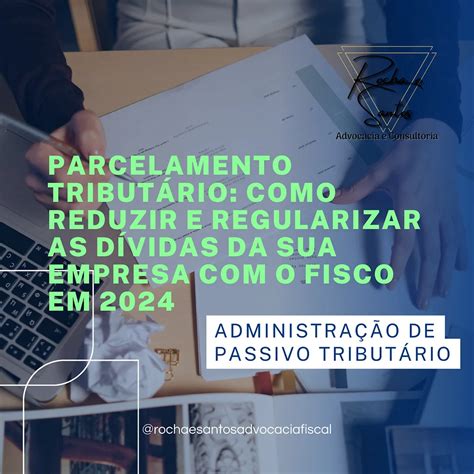 Parcelamento Das - Parcelamento Tributário: Como Reduzir e Regularizar as Dívidas da sua ...