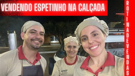 Vendendo espetinho na calçada rotina de vendas YouTube