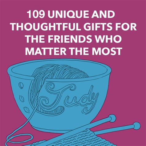 59 Unique Gifts for Friends Who Matter the Most - Dodo Burd