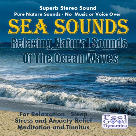 Sea Sounds – Relaxing Natural Sounds Of The Ocean Waves - Feel Good ...