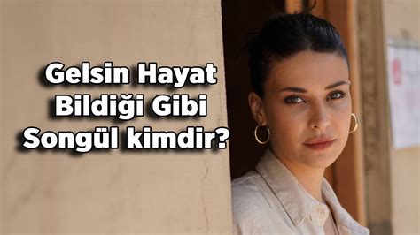 Gelsin Hayat Bildiği Gibi dizisi Aylin kim Sanem Babi kimdir Gelsin