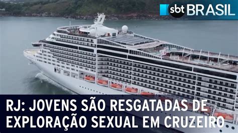 Jovens S O Resgatadas De Explora O Sexual Em Cruzeiro No Rj Sbt