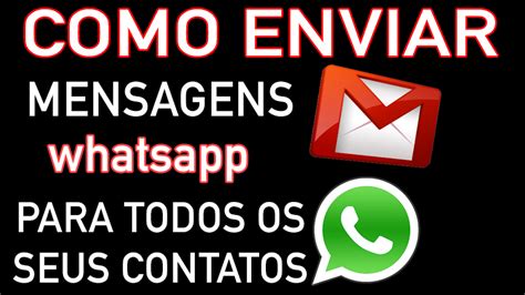 Como Enviar Mensagem Em Massa Para Todos Os Contatos Do Whatsapp