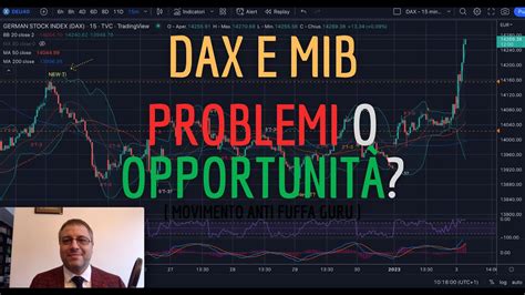 Dax E Mib Analisi Evoluta Di Mart Problemi O Opportunit