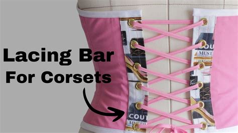 7 Ways How To Sew Lacing Bars With Eyelets For Corsetsbustiers Detailed Video Youtube