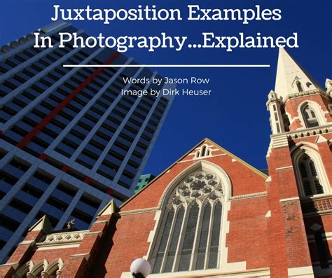 juxtaposition examples  photographyexplained