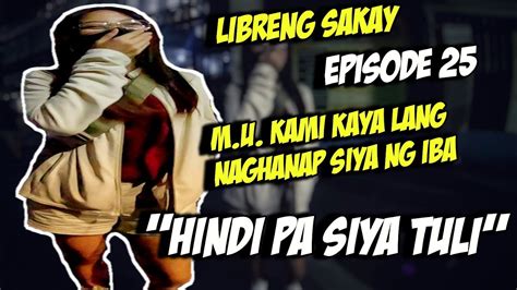 Libreng Sakay Episode 25 Mu Kami Kaya Lang Nag Hanap Siya Ng Iba