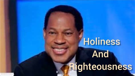 Holiness And Righteousnesspastor Chris Oyakhilome Youtube