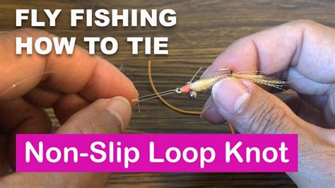 How To Tie Non Slip Loop Essential Fly Fishing Knots Youtube