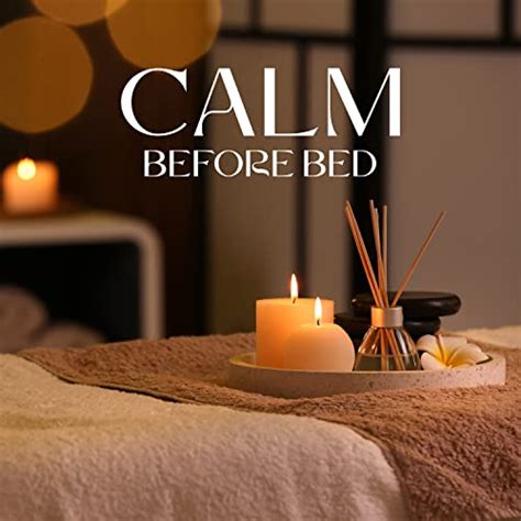 Play Calm Before Bed Nightfall Aromatherapy Cozy Bedtime Music To