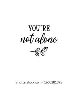 You Not Alone Lettering Calligraphy Vector Stock Vector (Royalty Free ...