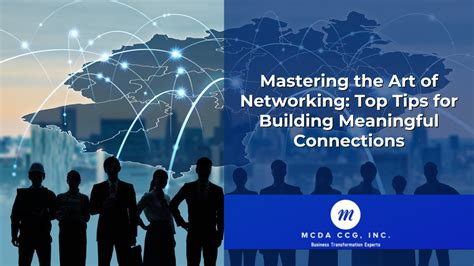 Mastering The Art Of Networking Top Tips For Building Meaningful Connections