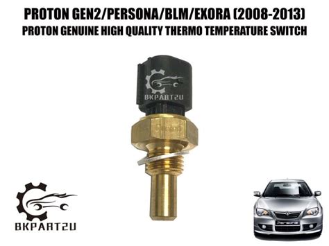 Proton Gen2 Persona Blm Exora2008 2013fan Switch Thermo Temperature Switch Sensor Coolant