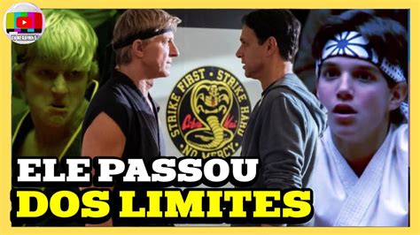 MOMENTOS DE COBRA KAI EM QUE JOHNNY LAWRENCE FOI LONGE DEMAIS YouTube