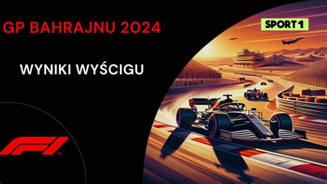 GP Bahrajnu 2024 Wyniki wyścigu i relacja F1