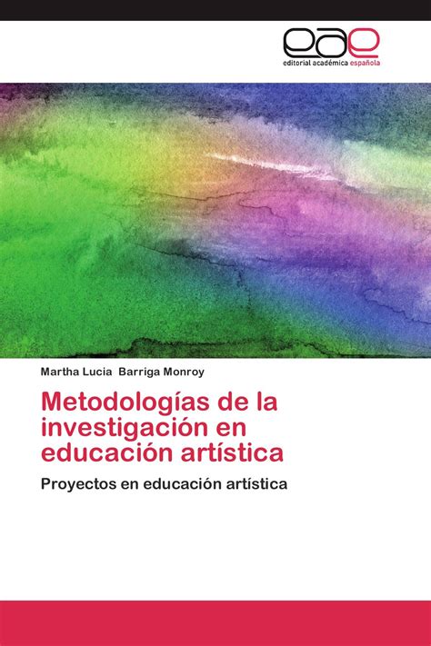 Metodolog As De La Investigaci N En Educaci N Art Stica