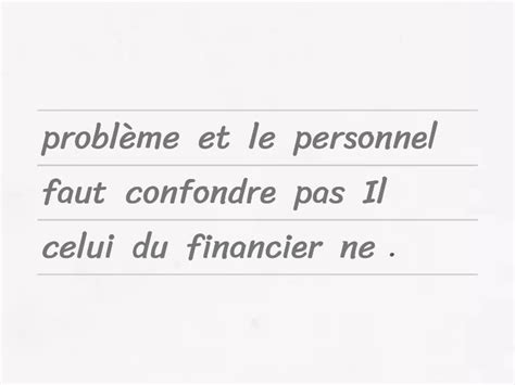 Mettez Les Mots En Ordre Pour Construire Une Phrase Correcte Unjumble