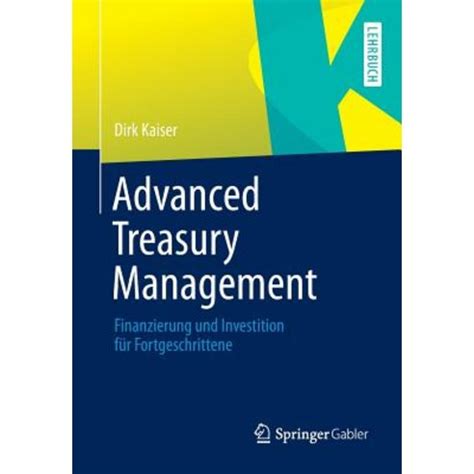 Advanced Treasury Management Finanzierung Und Investition Fur