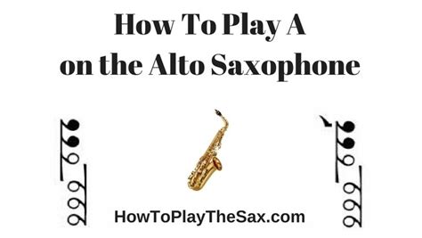 Notes On Alto Saxophone - A