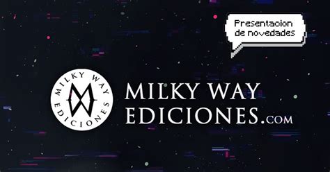 Milky Way Ediciones Desvela Sus Nuevas Licencias