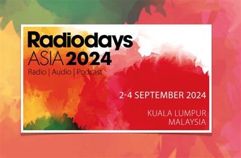 Radiodays Asia Announces Dates For 2024 • Redtech