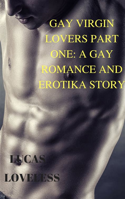 Gay Virgin Lovers Part One A Gay Romance And Erotika Story EBook By Lucas Loveless EPUB
