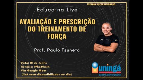 Educa Na Live Avalia O E Prescri O Do Treinamento De For A Youtube