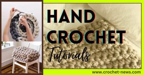 How To Hand Crochet Tutorial With 10 Patterns To Try - Crochet News