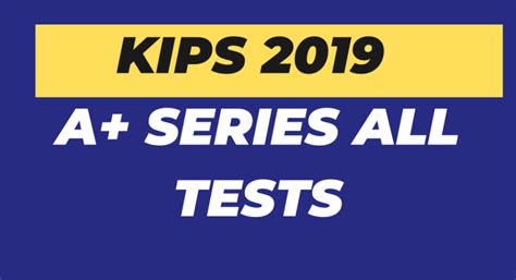 KIPS A Series 2019 Tests Wisegot