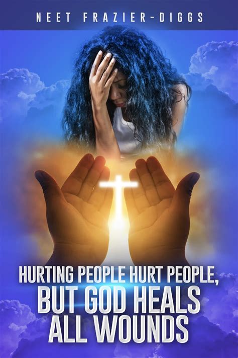 Hurting People Hurt People But God Heals All Wounds Books Uneek