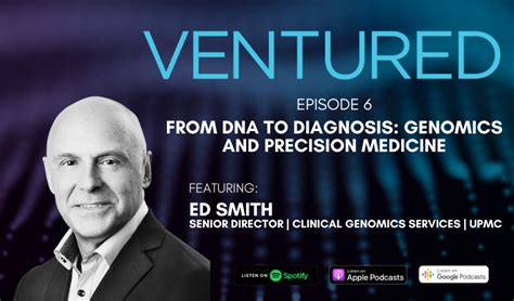 Ventured Podcast Ep 6 From Dna To Diagnosis Genomics And Precision