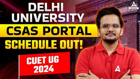 Delhi University Csas Portal Schedule Out Cuet Ug Cuet Latest