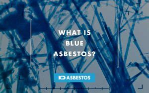 What is Blue Asbestos?