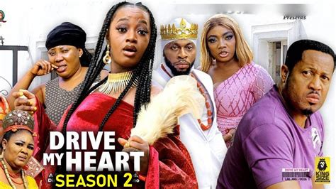 Drive My Heart Season 2 New Trending Movie Mike Ezuruonye And Luchy