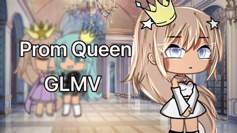 Prom Queen Gacha Life Music Video Glmv Original Youtube